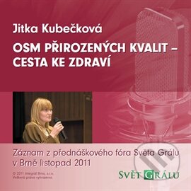 Audiokniha: Osm přirozených kvalit cesta ke zdraví (Jitka Kubečková). Integrál, 2016