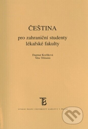 Kniha: Čeština pro zahraniční studenty lékařské fakulty (Dagmar Kozlíková). Karolinum, 2006