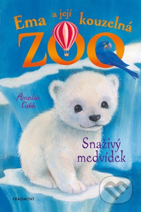 Ema a její kouzelná zoo: Snaživý medvídek - Amelia Cobb, Sophy Williams (ilustrátor), Nakladatelství Fragment, 2024