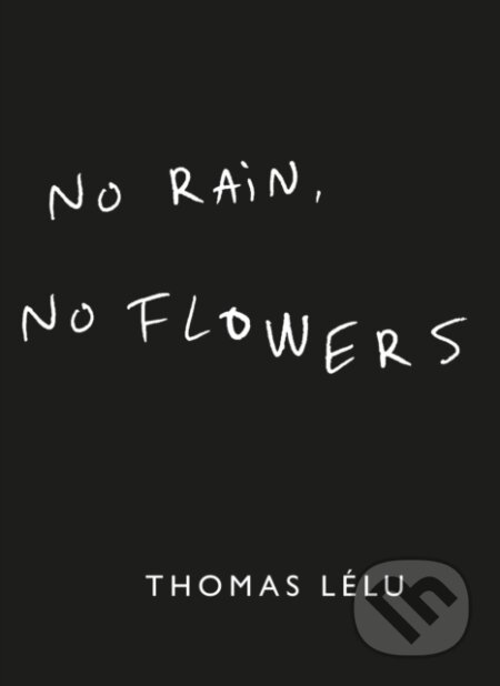 No Rain, No Flowers - Thomas Lelu, Hodder and Stoughton, 2024