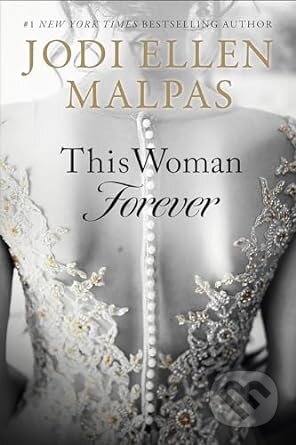 This Woman Forever - Jodi Ellen Malpas, Jodi Ellen Malpas Ltd, 2024