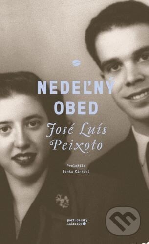 Nedeľný obed - José Luís Peixoto, Portugalský inštitút, 2024