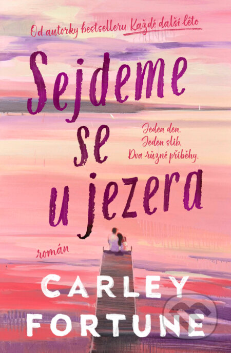 Sejdeme se u jezera - Carley Fortune - kniha z kategorie Romantika