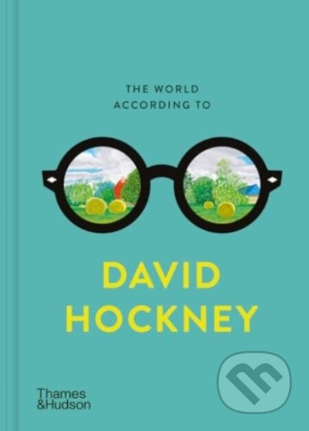 The World According to David Hockney - David Hockney, Thames & Hudson, 2024