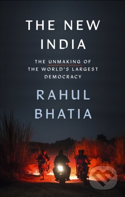 The New India - Rahul Bhatia, Little, Brown, 2024