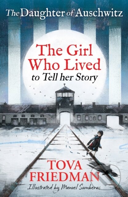 The Daughter of Auschwitz - Tova Friedman, Wren and Rook, 2024