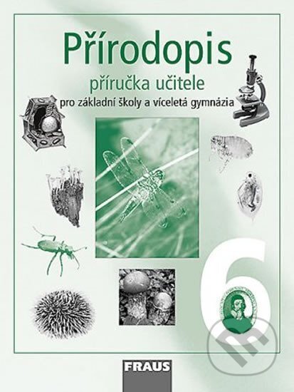 Přírodopis 6 pro ZŠ a víceletá gymnázia, Fraus, 2012