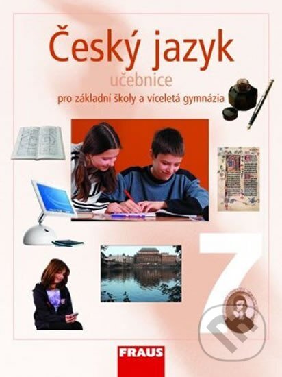 Český jazyk 7 pro ZŠ a víceletá gymnázia - učebnice, Fraus, 2012