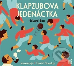 Klapzubova jedenáctka - Eduard Bass - audiokniha z kategorie Pro děti