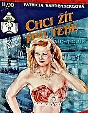 Kniha: Chci žít pro tebe (Patricia Vandenberg). Ivo Železný, 1993