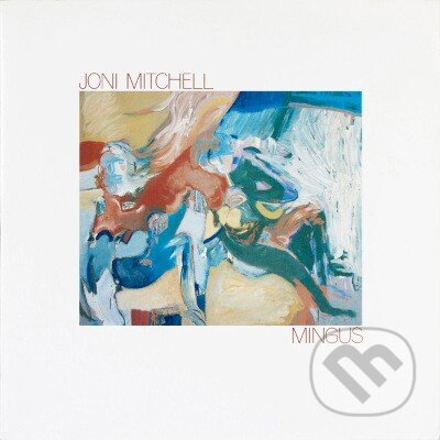 Hudební CD: Joni Mitchell: Mingus (Reedice 2024) LP (Hudobné albumy)