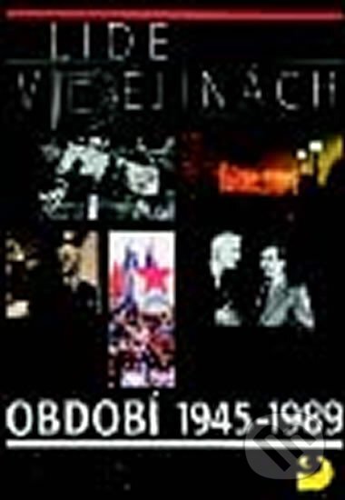 Kniha: Lidé v dějinách 4/2 – Období 1945 – 1989 Učebnice pro 9. r. ZŠ (Vratislav Čapek)