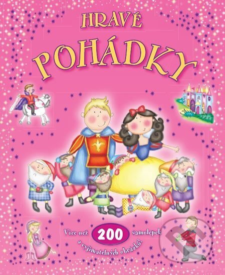Hravé pohádky - Více než 200 samolepek a vyjímatelných obrázků (Rebo)
