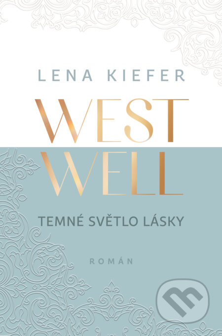 Westwell: Temné světlo lásky - Lena Kiefer - kniha z kategorie Romantická