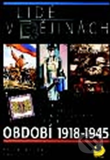 Kniha: Lidé v dějinách 4/1 – Období 1918 – 1945 (Vratislav Čapek)