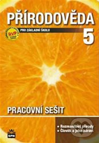 Přírodověda pro 5. ročník základní školy - Pracovní sešit - RVP, SPN - pedagogické nakladatelství, 2010