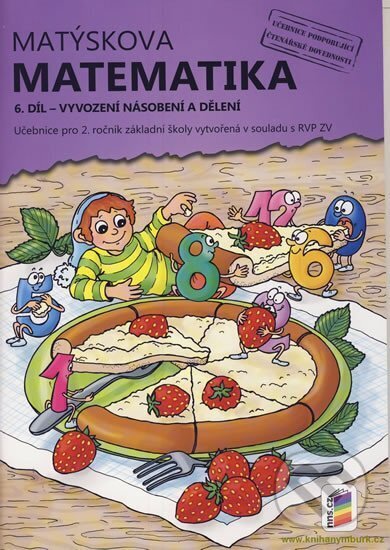 Kniha: Matýskova matematika, 6. díl - Vyvození násobení a dělení (NNS). NNS, 2015