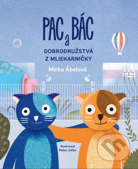 Pac a Bác - Miroslava Ábelová, Peter Ličko (ilustrátor), Slovart, 2024