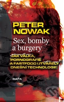 Sex, bomby a burgery - Peter Nowak, Maťa, 2016
