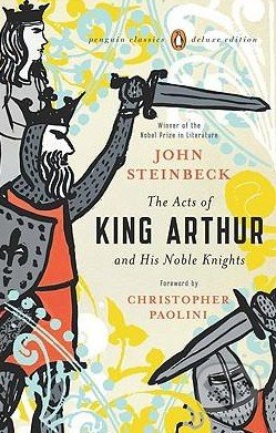 The Acts of King Arthur and His Noble Knights - John Steinbeck, Penguin Books, 2011