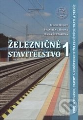Železničné staviteľstvo 1 - Libor Ižvolt, Stanislav Hodas, Janka Šestáková, EDIS, 2015