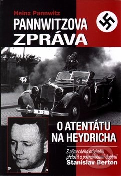 Pannwitzova zpráva o atentátu na Heydricha - Stanislav Berton, BVD, 2016