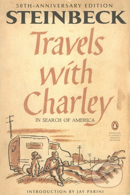 Travels with Charley in Search of America - John Steinbeck, Penguin Books, 2012