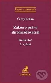 Zákon o právu shromažďovacím (Komentář) - Černý, Lehká - kniha z kategorie Občanské právo