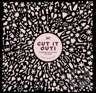 Cut It Out! - Poppy Chancellor, Virgin Books, 2016