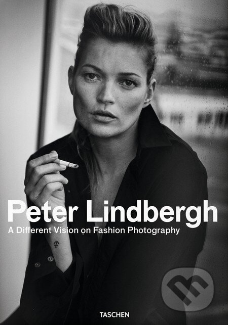 A Different Vision on Fashion Photography - Peter Lindbergh, Thierry-Maxime Loriot, Taschen, 2016