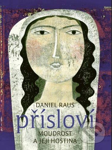 Přísloví - Daniel Raus, Porta Libri, 2016