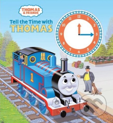 Tell the Time with Thomas - Christopher Awdry, Tommy Stubbs (ilustrácie), Random House, 2006