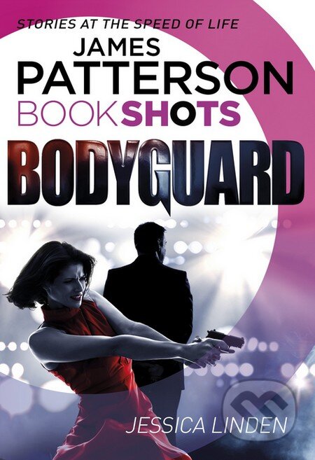 Bodyguard - James Patterson, Jessica Linden, Random House, 2016