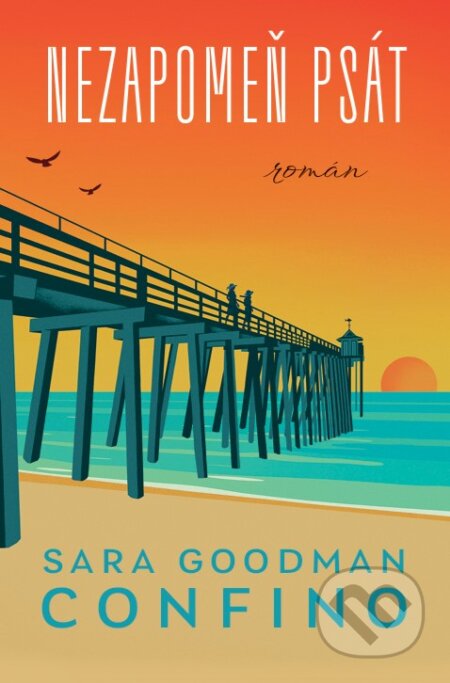 Nezapomeň psát - Sara Goodman Confino - kniha z kategorie Romantická