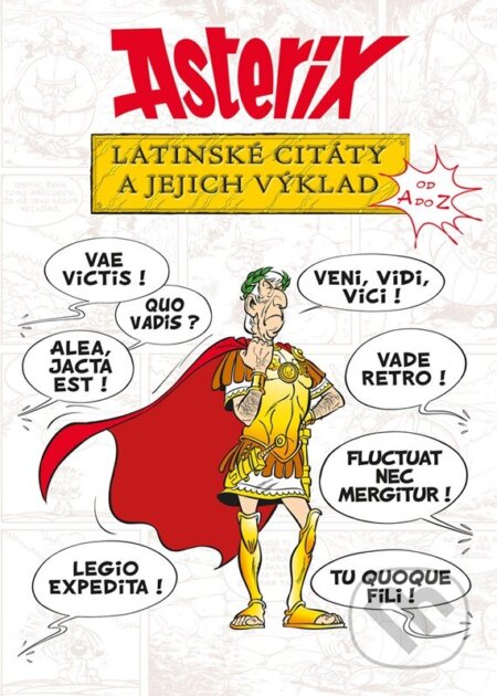 Asterix - Latinské citáty a jejich výklad - Bernard-Pierre Molin, Alicanto, 2024