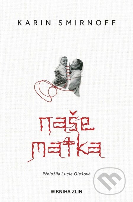 Naše matka - Karin Smirnoff - kniha z kategorie Společenská beletrie