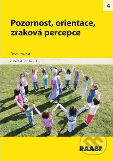 Kniha: Pozornost, orientace, zraková percepce (Raabe)