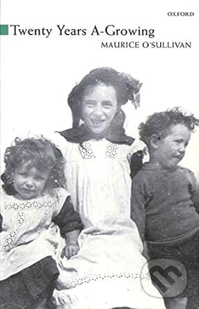 Twenty Years A Growing - Maurice O'sullivan - kniha z kategorie Historie