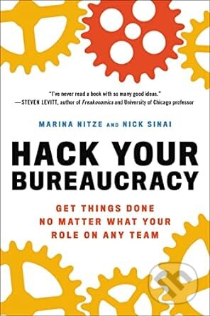 Hack Your Bureaucracy - Marina Nitze, Nick Sinai, Da Capo, 2023