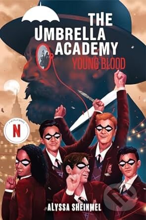 Young Blood (An Umbrella Academy YA Novel) - Alyssa Sheinmel, Amulet Books, 2024