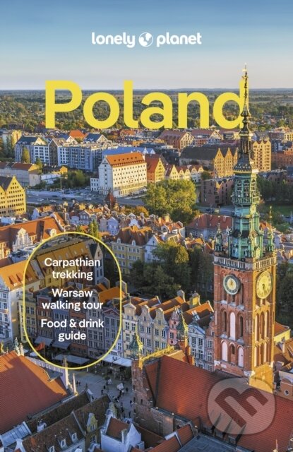 Poland - Marc Di Duca, Steve Fallon, Anthony Haywood, Anna Kaminski, Simon Richmond, Lonely Planet, 2024