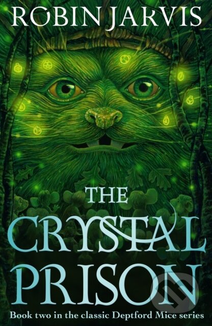 The Crystal Prison : Book Two of The Deptford Mice - Robin Jarvis, Pushkin, 2024