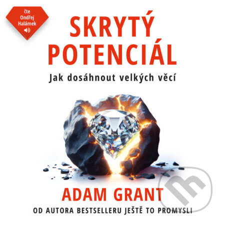 Skrytý potenciál - Adam Grant, Jan Melvil publishing, 2024