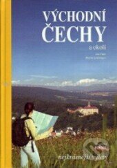 Východní Čechy a okolí - Jan Vítek, Martin Leschinger-FLÉTNA, 2010