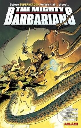 The Mighty Barbarians - Michael Moreci, Ablaze, 2024