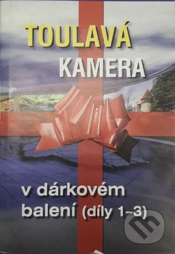 Kniha: Toulavá kamera v dárkovém balení 1.-3. (Česká televize). Česká televize, 2006