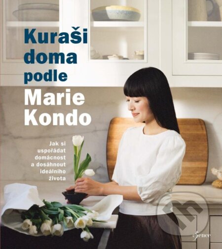 Kuraši doma podle Marie Kondo - Marie Kondo, Esence, 2024