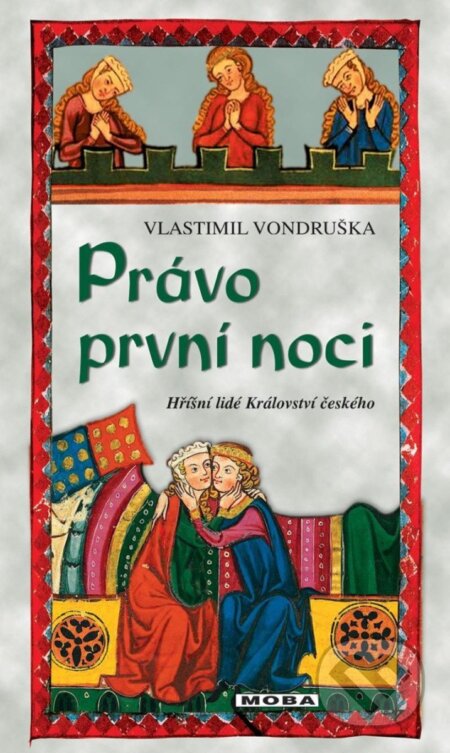 Právo první noci - Hříšní lidé Království českého - Vlastimil Vondruška - kniha z kategorie Detektivky
