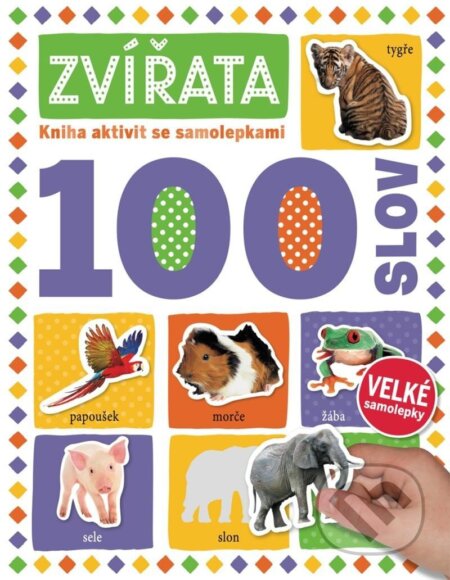 Zvířata 100 slov: Kniha aktivit se samolepkami, Svojtka&Co., 2024