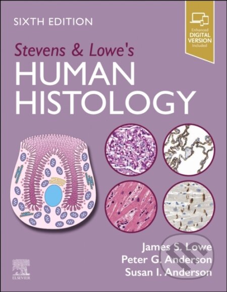 Stevens & Lowe&#039;s Human Histology - James S. Lowe, Peter G. Anderson, Susan I. Anderson, Elsevier Science, 2024